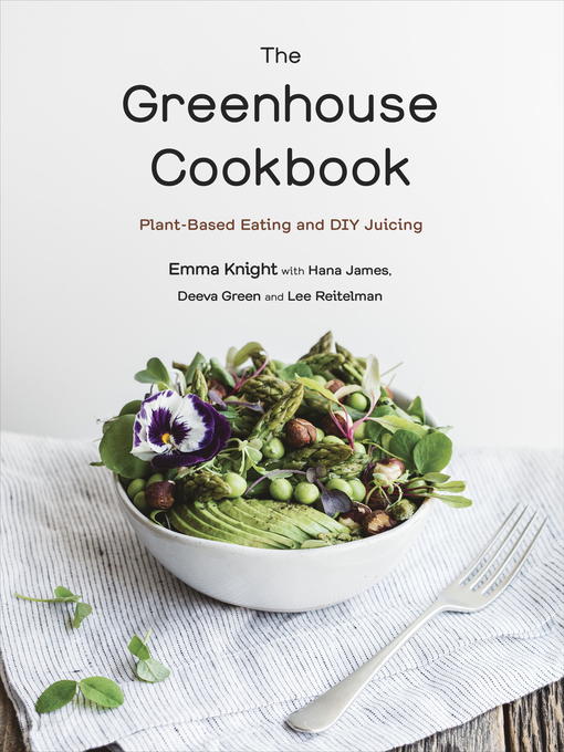 Title details for The Greenhouse Cookbook by Emma Knight - Available
